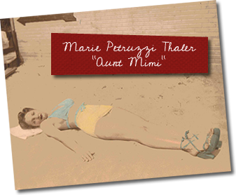 Marie Petruzzi Thaler 'Aunt Mimi' 
